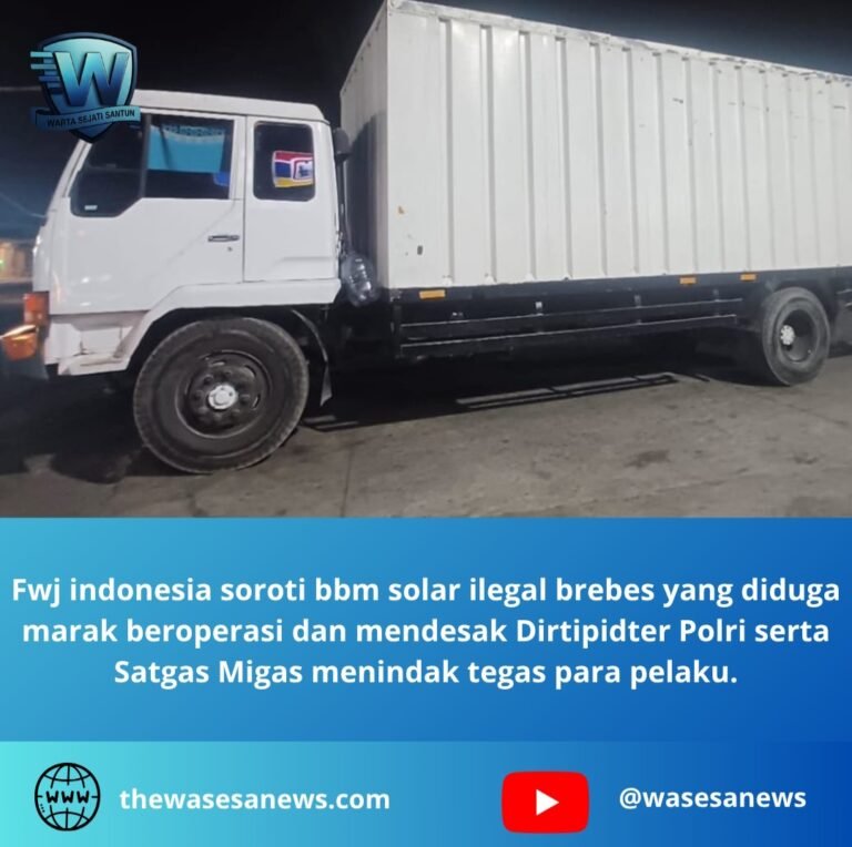 fwj indonesia soroti bbm solar ilegal brebes. - thewasesanews.com