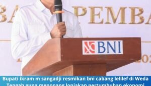 bupati ikram m sangadji resmikan bni cabang lelilef. - thewasesanews.com