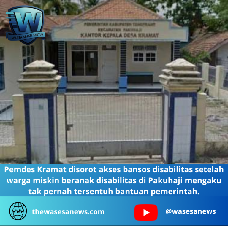 pemdes kramat disorot akses bansos disabilitas. - thewasesanews.com
