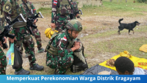 Memperkuat Perekonomian Warga Distrik Eragayam Satgas Yonif 645 GTY. - thewasesanews.com