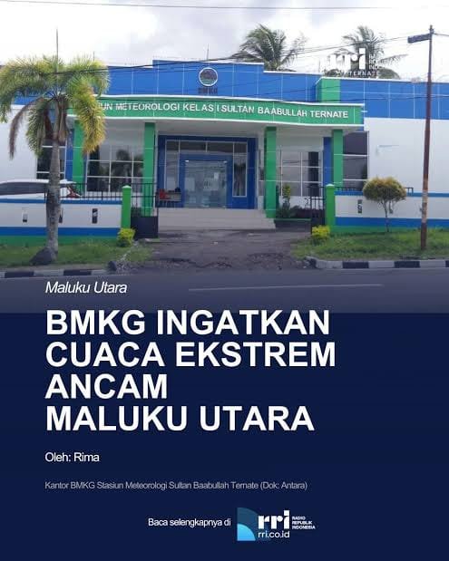 BMKG Maluku Utara Keluarkan Peringatan Dini Cuaca. - thewasesanews.com